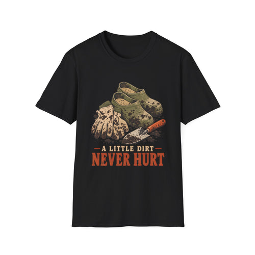 A Little Dirt Never Hurt T-Shirt