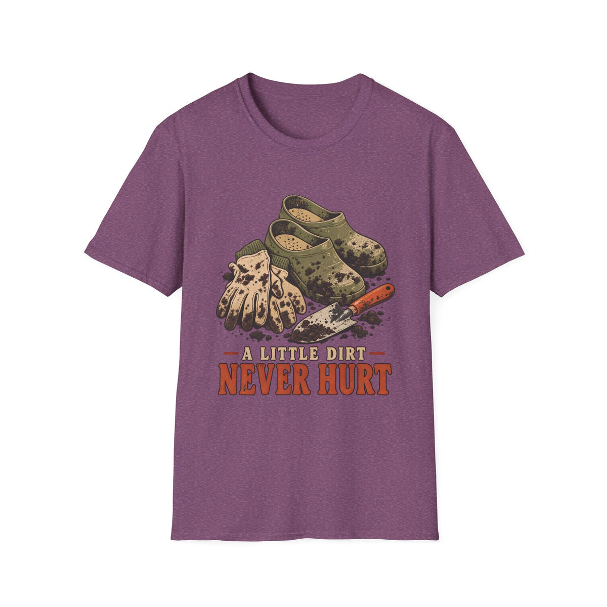 A Little Dirt Never Hurt T-Shirt